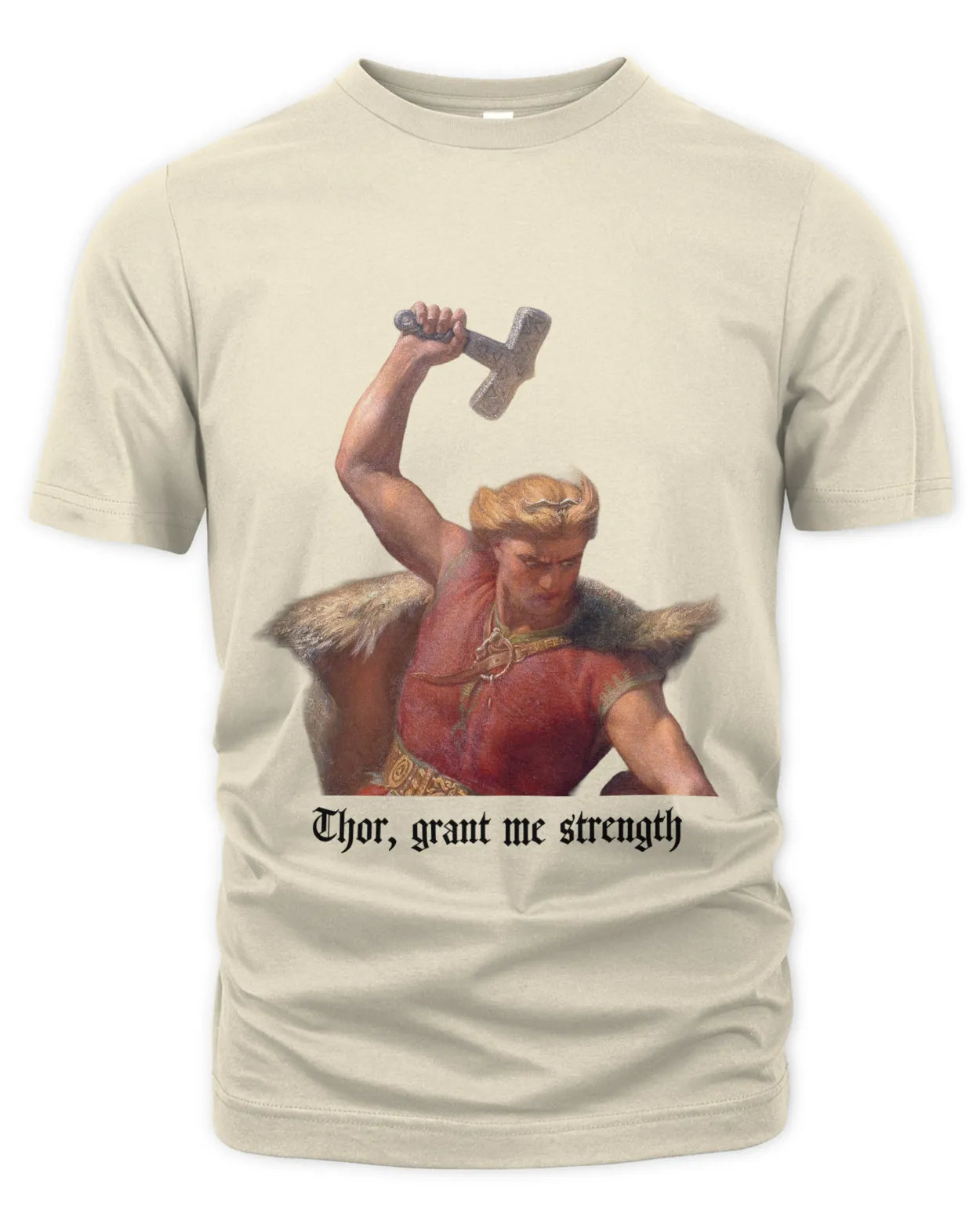T-Shirt - "Thor, grant me strength" - Mårten Eskil Winge