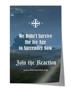 Poster - We Didn't Survive the Ice Age to Surrender Now (24x36")